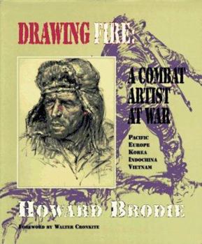 Paperback Drawing Fire: A Combat Artist at War: Pacific, Europe, Korea, Indochina, Vietnam Book