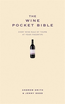 Hardcover The Wine Pocket Bible: Everything a Wine Lover Needs to Know Book