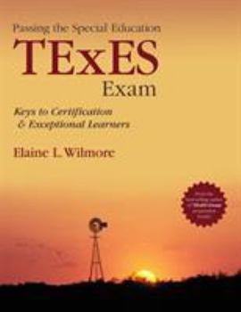 Paperback Passing the Special Education TExES Exam: Keys to Certification and Exceptional Learners Book