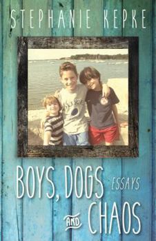 Paperback Boys, Dogs and Chaos: Essays Book