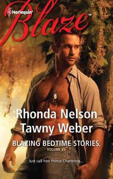 Blazing Bedtime Stories, Volume VII: The Steadfast Hot Soldier\Wild Thing - Book #7 of the Blazing Bedtime Stories