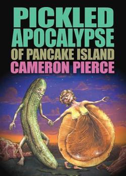 Paperback The Pickled Apocalypse of Pancake Island Book