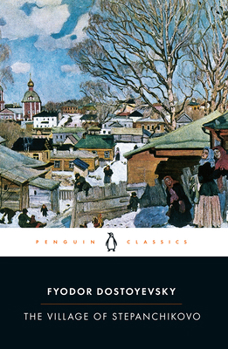 Paperback The Village of Stepanchikovo: And Its Inhabitants: From the Notes of an Unknown Book