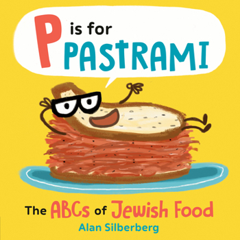 Board book P Is for Pastrami: The ABCs of Jewish Food Book