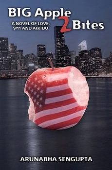 Paperback Big Apple 2 Bites: A novel of Love, Aikido and 9/11 Book