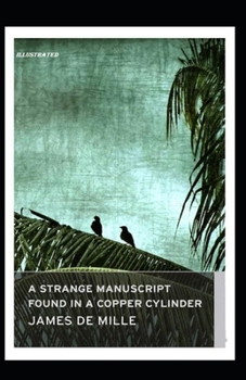 Paperback A Strange Manuscript Found in a Copper Cylinder Illustrated Book