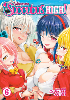 Paperback Welcome to Succubus High! Vol. 6 Book