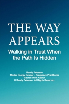 Paperback The Way Appears: Walking in Trust When the Path Is Hidden Book