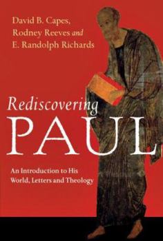 Hardcover Rediscovering Paul: An Introduction to His World, Letters and Theology Book