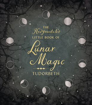 Hardcover The Hedgewitch's Little Book of Lunar Magic Book