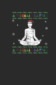 Ugly Christmas Yoga: Dotted Bullet Notebook (6" x 9" - 120 pages) ~ Christmas Themed Notebook for Daily Journal, Diary, and Gift