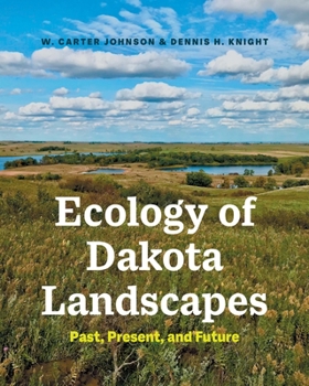 Paperback Ecology of Dakota Landscapes: Past, Present, and Future Book