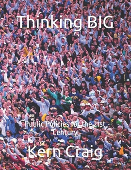 Paperback Thinking BIG: Public Policies for the 21st Century Book