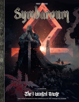 Symbaroum - Alberetor - The Haunted Waste - Book #5 of the Krönikan om törnetronen (Throne of Thorns)