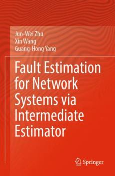 Paperback Fault Estimation for Network Systems Via Intermediate Estimator Book