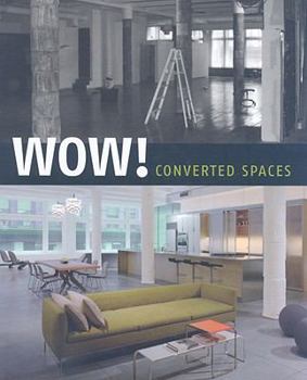 Hardcover Wow!: Converted Spaces Book