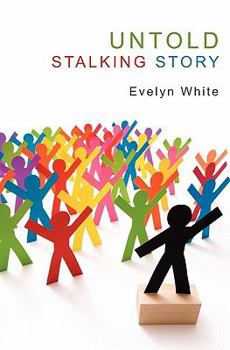Paperback Untold Stalking Story: Stalking Book