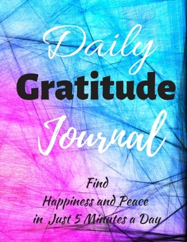 Paperback Daily Gratitude Journal: Gratitude Journal: Practice gratitude and Daily Reflection - 365 Days of Mindful Thankfulness with Gratitude (120 Page Book