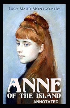 Paperback Anne of the Island Annotated Book