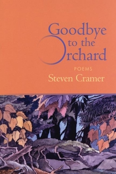 Hardcover Goodbye to the Orchard: Poems Book