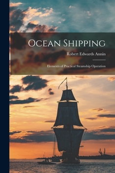 Paperback Ocean Shipping: Elements of Practical Steamship Operation Book