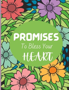 Paperback Promises to Bless Your Heart Coloring Book with Scripture that is Inspirational for Adults and Teens Book