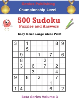Paperback 500 Championship Sudoku Puzzles and Answers Beta Series Volume 3: Easy to See Large Clear Print Book