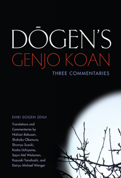 Hardcover Dogen's Genjo Koan: Three Commentaries Book