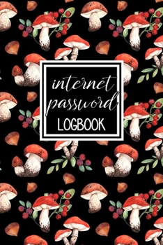 Internet Password Logbook: A Premium Journal To Protect Usernames and Passwords: Perfect For Organization Of Private Login Information