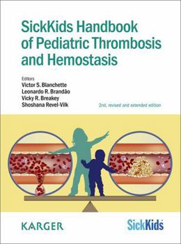 Hardcover Sickkids Handbook of Pediatric Thrombosis and Hemostasis Book