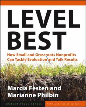 Paperback Level Best: How Small and Grassroots Nonprofits Can Tackle Evaluation and Talk Results Book
