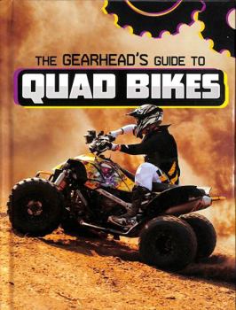 Hardcover The Gearhead's Guide to Quad Bikes Book