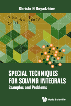Hardcover Special Techniques for Solving Integrals: Examples and Problems Book