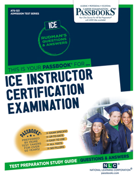 Paperback Ice Instructor Certification Examination (Ice) (Ats-123): Passbooks Study Guide Volume 123 Book