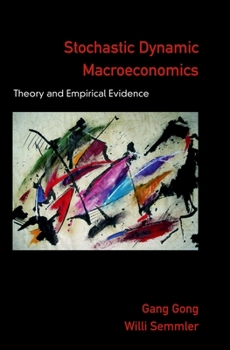 Hardcover Stochastic Dynamic Macroeconomics: Theory and Empirical Evidence Book