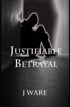 Paperback Justifiable Betrayal Book