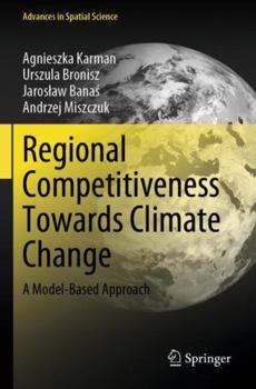 Paperback Regional Competitiveness Towards Climate Change: A Model-Based Approach Book