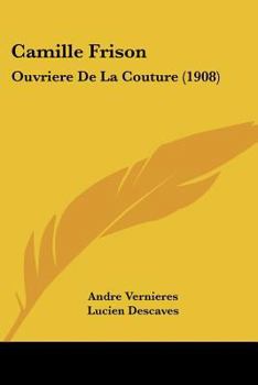 Paperback Camille Frison: Ouvriere De La Couture (1908) Book