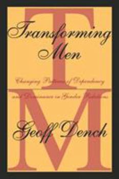 Paperback Transforming Men: Changing Patterns of Dependency and Dominance in Gender Relations Book