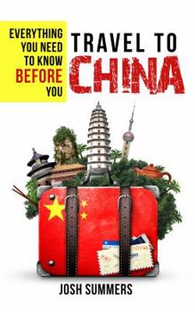 Paperback Travel to China: Everything You Need to Know Before You Go Book