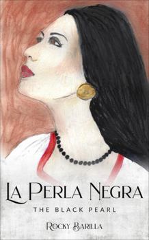 Paperback La Perla Negra: The Black Pearl (The Little Gem Adventures) Book