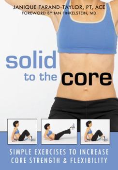 Paperback Solid to the Core: Simple Exercises to Increase Core Strength & Flexibility Book