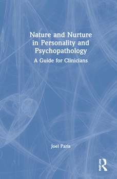 Hardcover Nature and Nurture in Personality and Psychopathology: A Guide for Clinicians Book