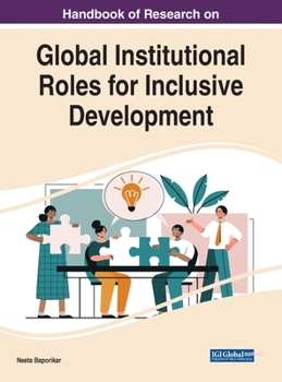 Hardcover Handbook of Research on Global Institutional Roles for Inclusive Development Book