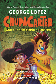 Paperback Chupacarter and the Screaming Sombrero Book