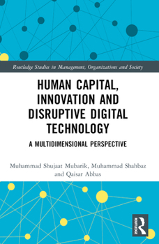 Paperback Human Capital, Innovation and Disruptive Digital Technology: A Multidimensional Perspective Book