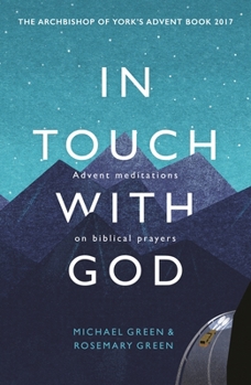 Paperback In Touch with God: Advent Meditations on Biblical Prayers Book
