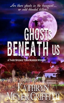 Paperback Ghosts Beneath Us: A Third Spookie Town Murder Mystery Book