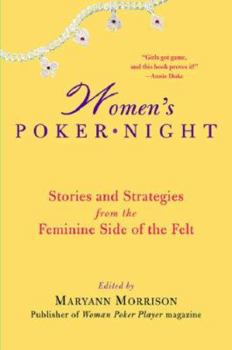 Paperback Women's Poker Night: Stories and Strategies from the Feminine Side of the Felt Book