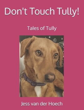 Paperback Don't Touch Tully! Book